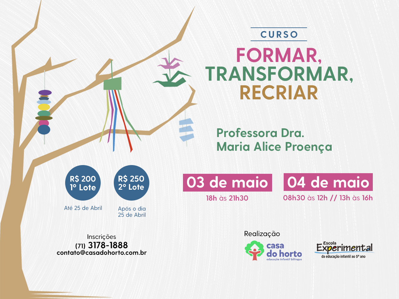 Curso Formar, Transformar, Recriar com Profª Drª Maria Alice Proença