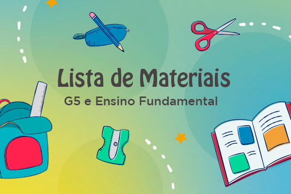 Lista de Materiais 2022 – G5 e Ensino Fundamental I
